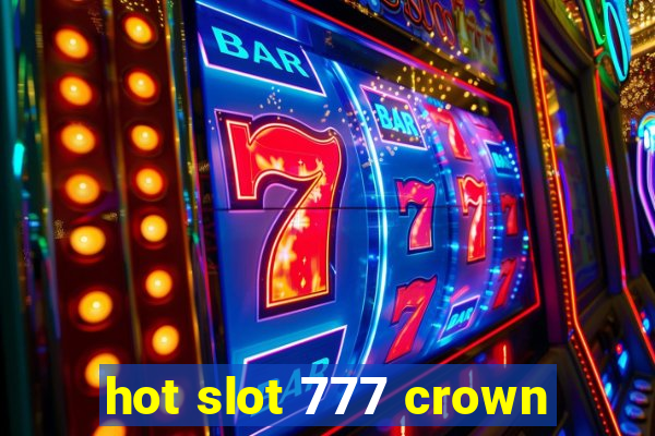 hot slot 777 crown