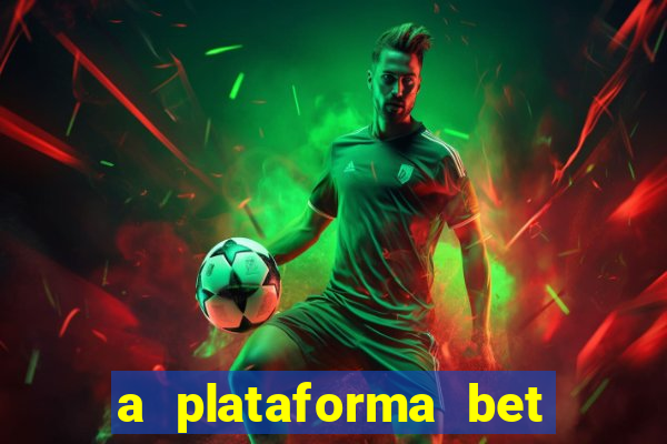 a plataforma bet paga mesmo