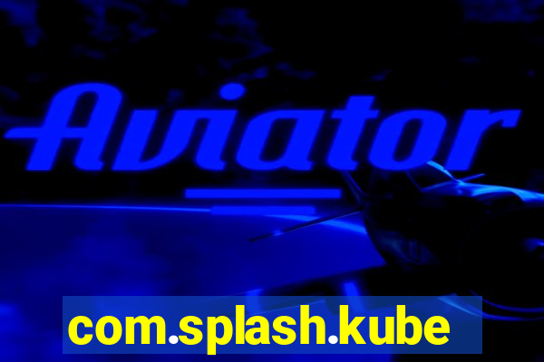 com.splash.kubetcontrollight186.