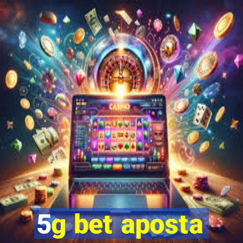 5g bet aposta