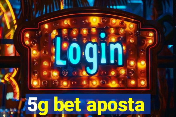 5g bet aposta