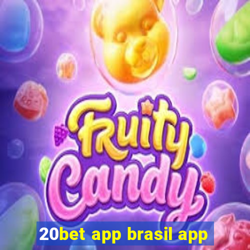 20bet app brasil app