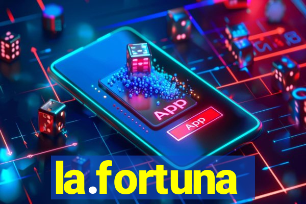 la.fortuna