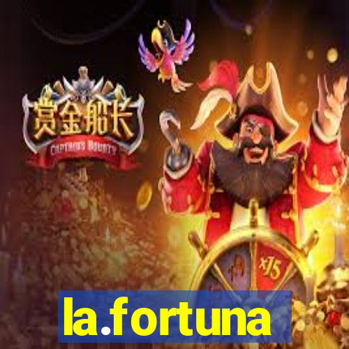 la.fortuna