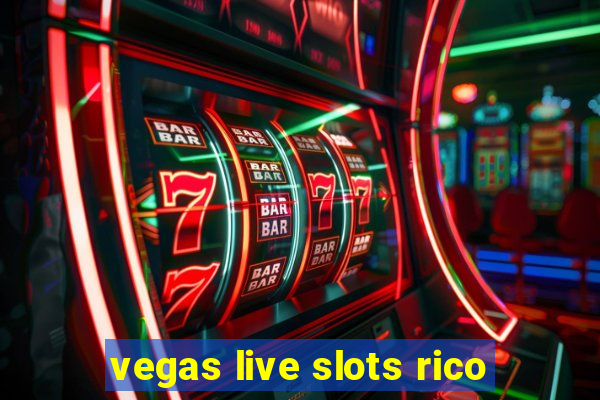 vegas live slots rico