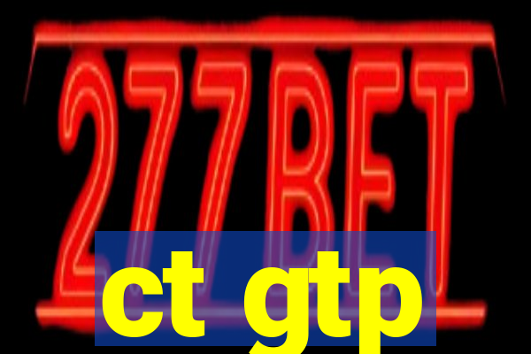 ct gtp