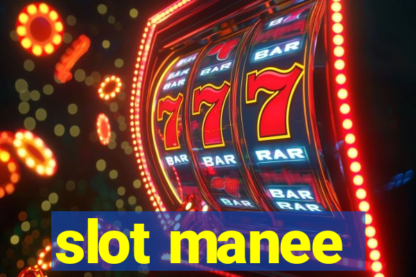 slot manee