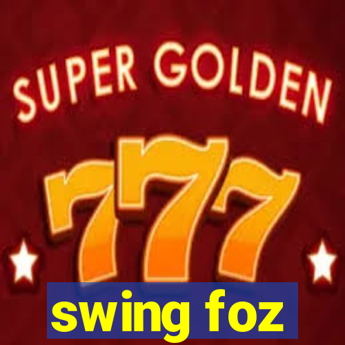 swing foz