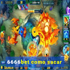 6666bet como sacar