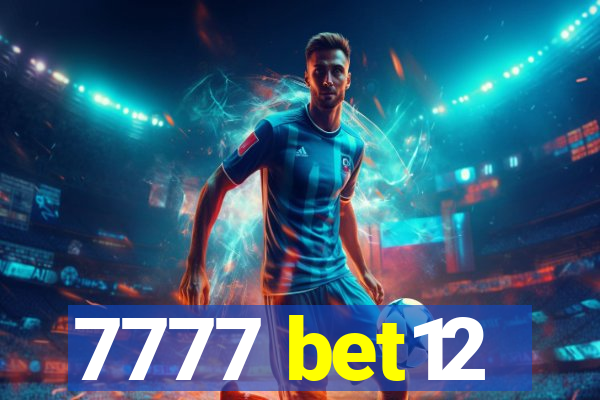 7777 bet12