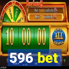 596 bet