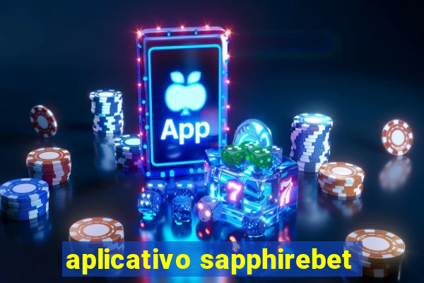 aplicativo sapphirebet