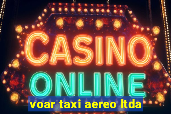 voar taxi aereo ltda