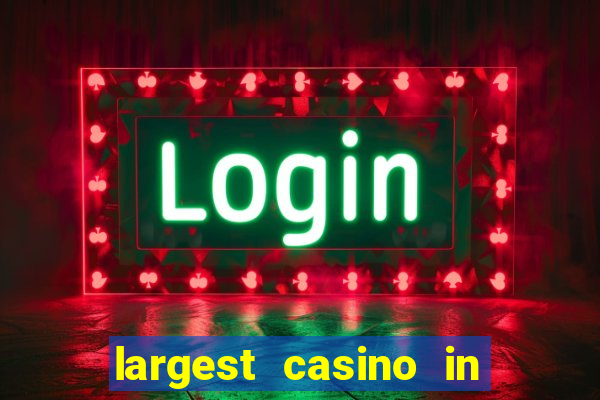 largest casino in united states