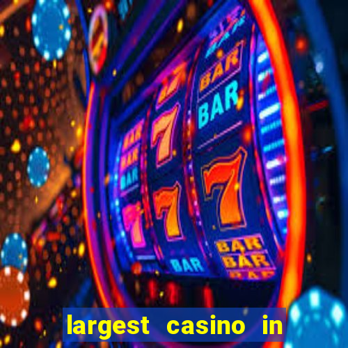 largest casino in united states