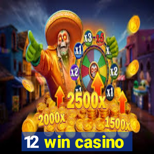 12 win casino