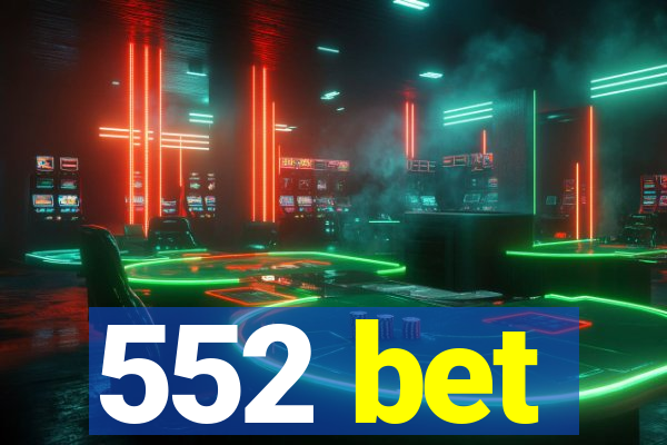 552 bet