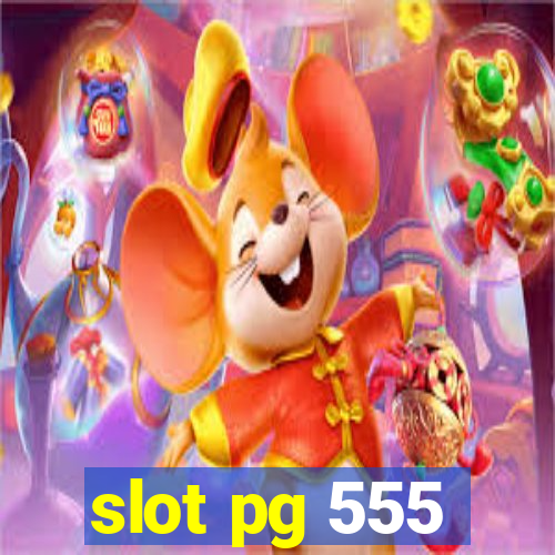 slot pg 555