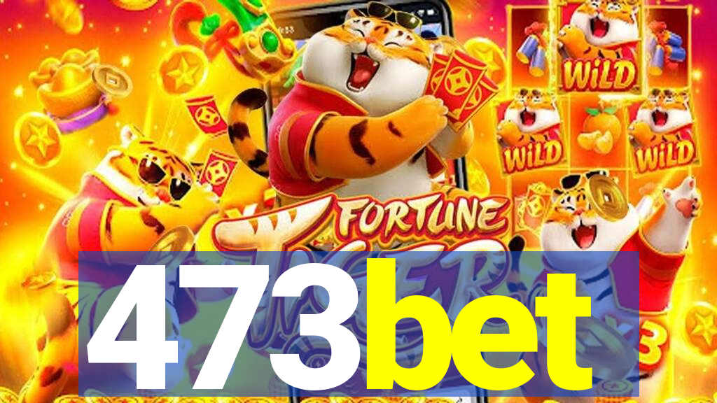 473bet