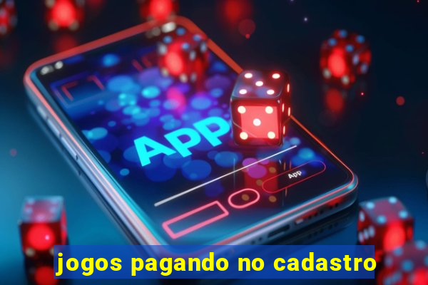 jogos pagando no cadastro