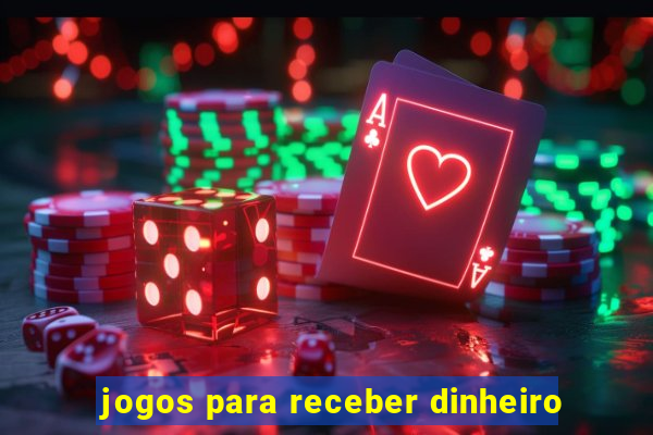 jogos para receber dinheiro