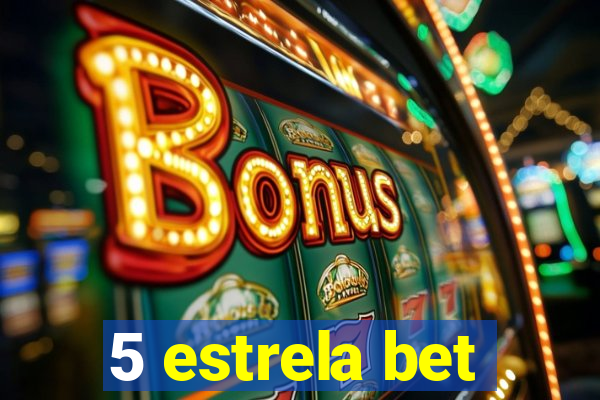 5 estrela bet