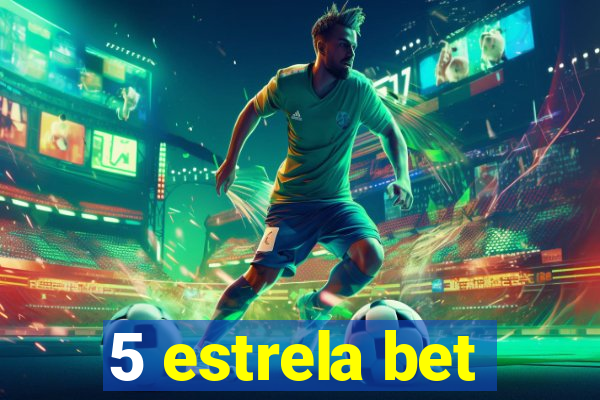 5 estrela bet