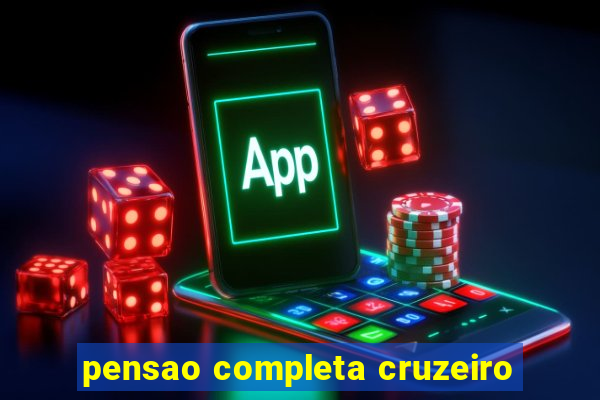 pensao completa cruzeiro