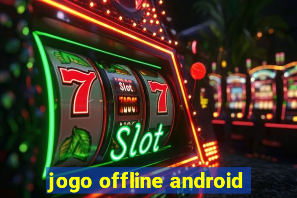 jogo offline android