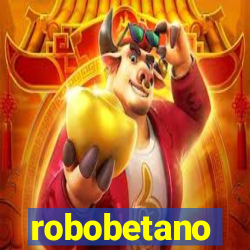 robobetano