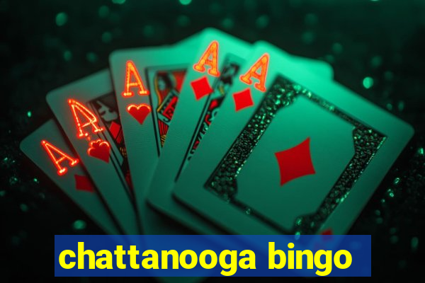 chattanooga bingo