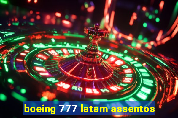 boeing 777 latam assentos