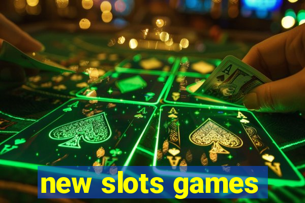 new slots games