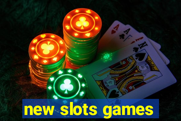 new slots games