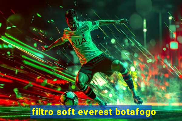 filtro soft everest botafogo