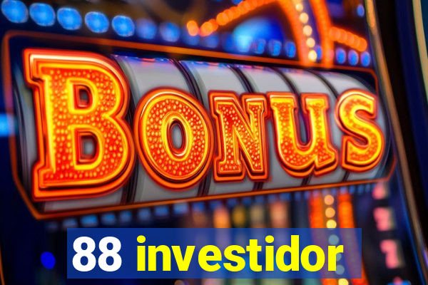 88 investidor