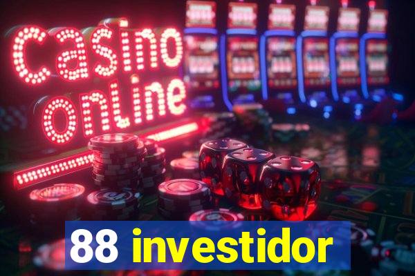 88 investidor