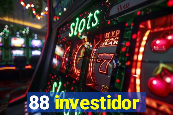 88 investidor