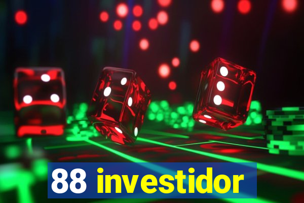 88 investidor