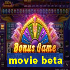 movie beta