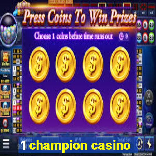 1 champion casino