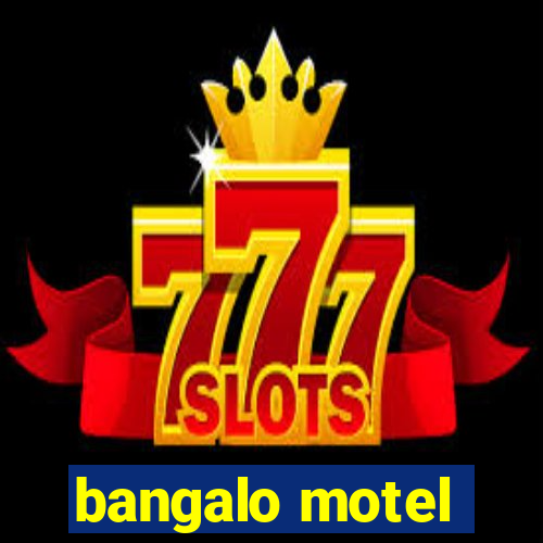 bangalo motel