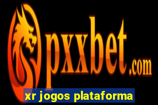 xr jogos plataforma