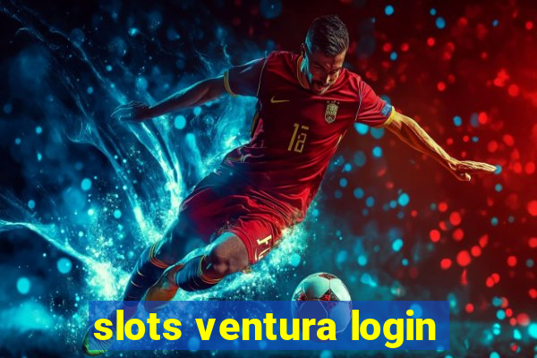 slots ventura login