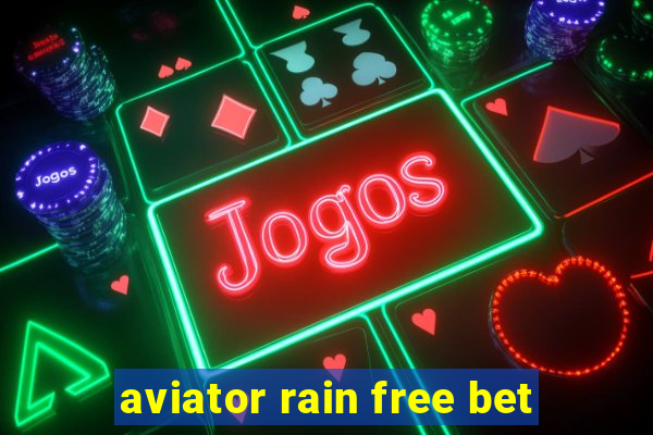 aviator rain free bet