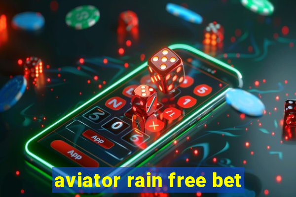 aviator rain free bet