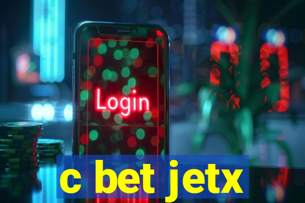 c bet jetx