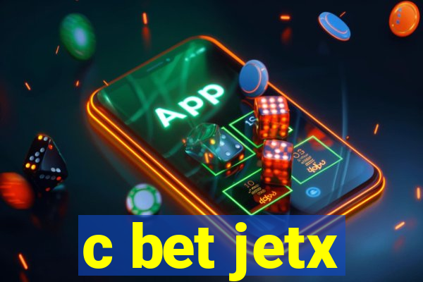 c bet jetx