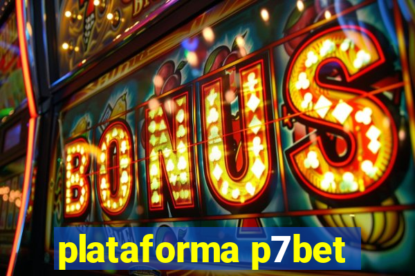 plataforma p7bet