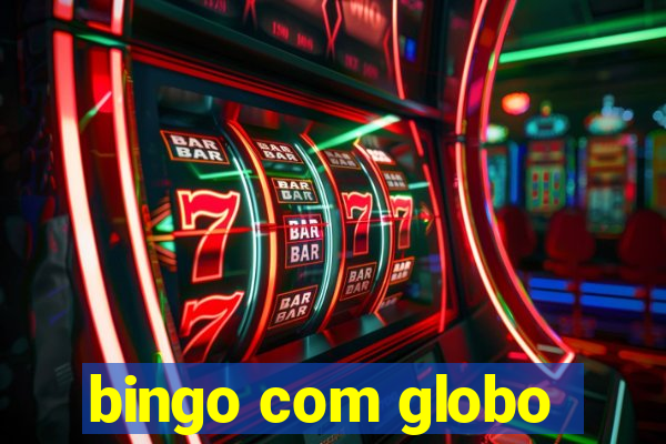 bingo com globo